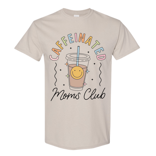 Caffeinated Moms Club T-Shirt