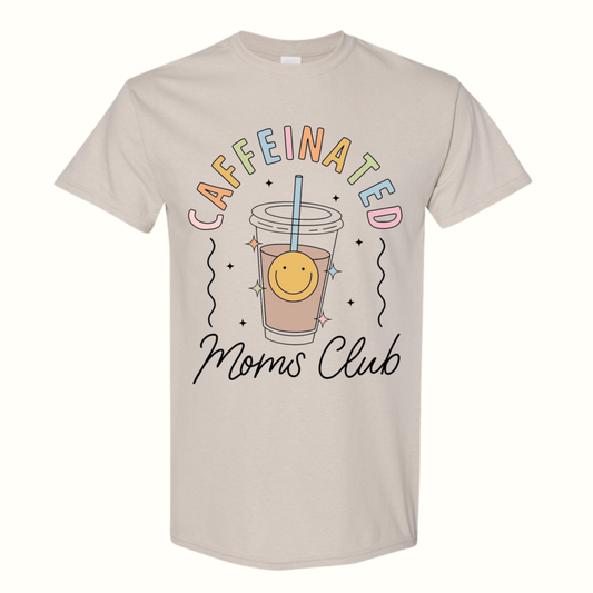 Caffeinated Moms Club T-Shirt