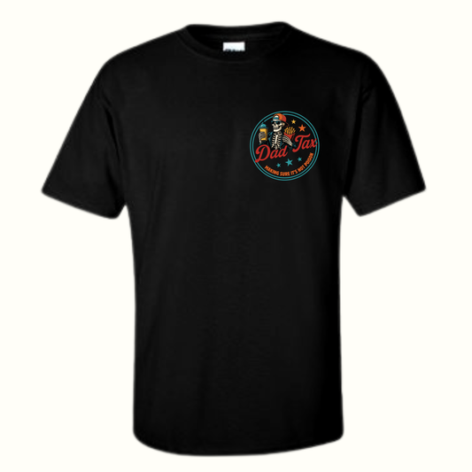 Skeleton Dad Tax T-Shirt