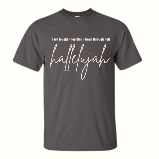 Hard Fought Hallelujah T-Shirt