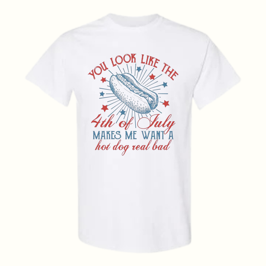You Look Like The 4th Of July T-Shirt