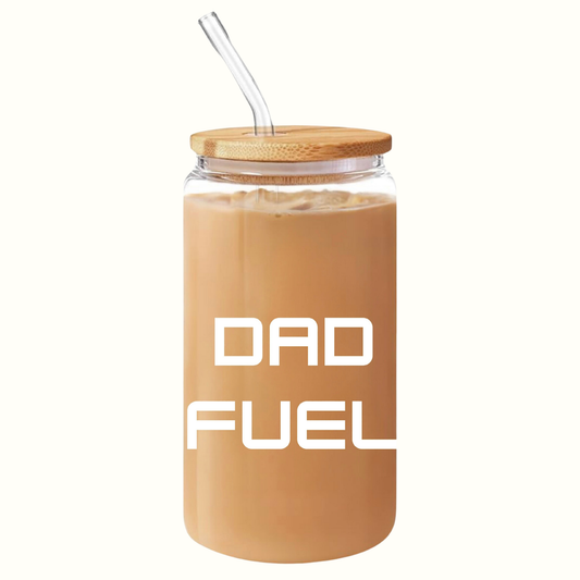 Dad Fuel Glass Cup